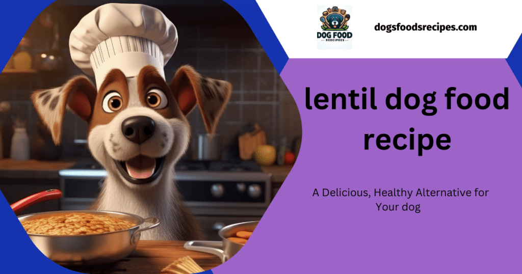 Lentil Dog Food recipe